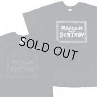 RAMEN AND DESTROY / Tシャツ